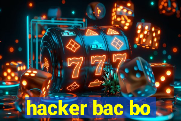 hacker bac bo